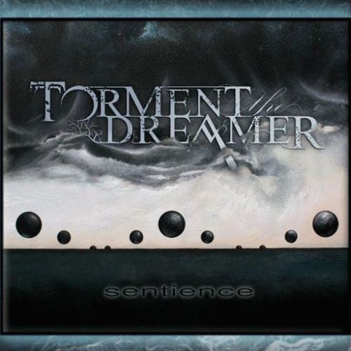 Torment The Dreamer : Sentience